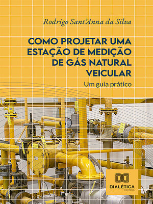 cover image of Como Projetar uma Estação de Medição de Gás Natural Veicular